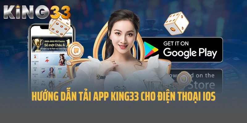 Hướng dẫn tải app King33 cho newbie dùng điện thoại iOS