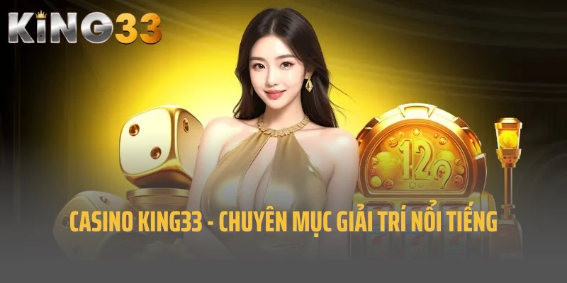 https://king33.pictures/ Casino đẳng cấp, hiện đại