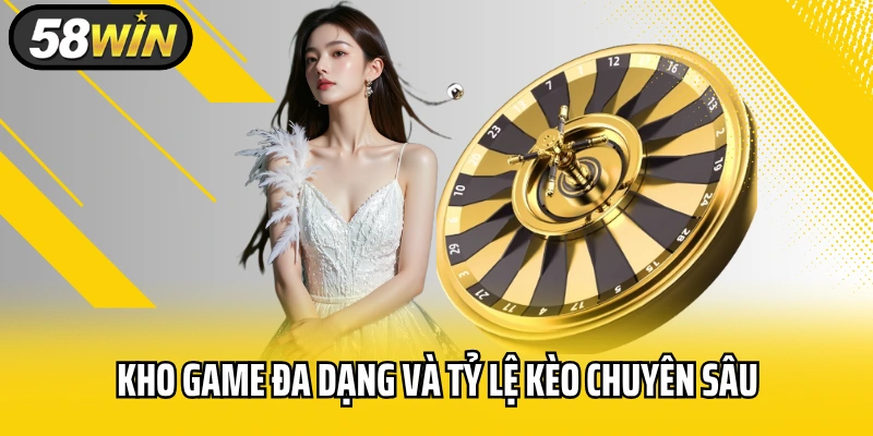 Kho game đa dạng và tỷ lệ kèo chuyên sâu