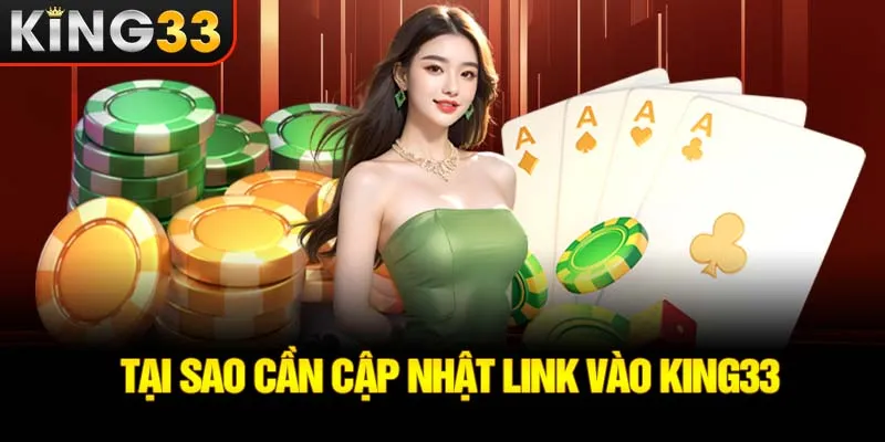 tai-sao-can-cap-nhat-link-vao-king33_31_11zon